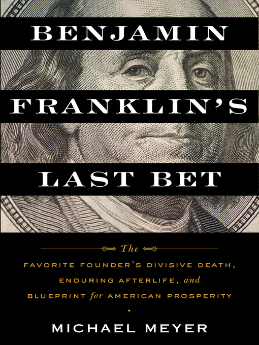 Title details for Benjamin Franklin's Last Bet by Michael Meyer - Available